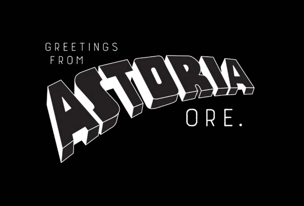 Greetings from Astoria Ore.
